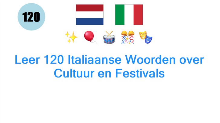 Leer 120 Italiaanse Woorden over Cultuur en Festivals